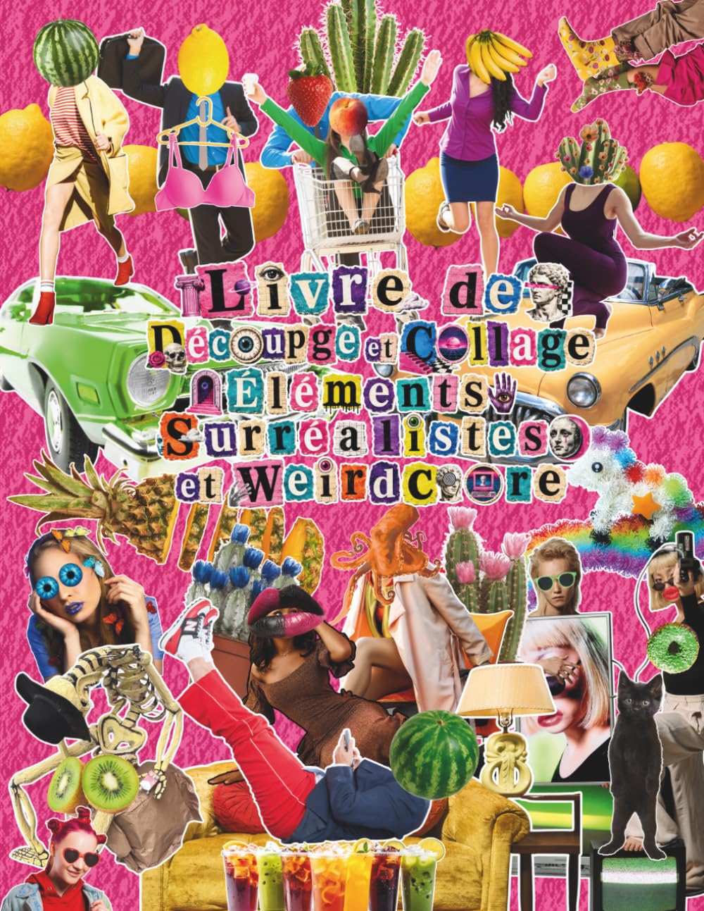 capítulo por capítulo baixar Livre de Découpage et Collage Éléments Surréalistes et Weirdcore: Une Collection Bizarre d'Éphémères Vaporwave, de Nostalgie des Années 90, de Pop Art... Journals et Médias Mixtes (French Edition)