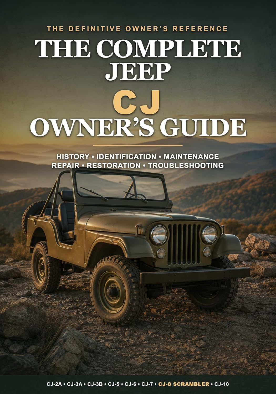 ler totalmente The Complete Jeep CJ Owner's Guide: History, Identification, Maintenance, Repair, Restoration, and Troubleshooting (Jeep Owner’s Guide and Diagnostic Bible Series Book 1) (English Edition)