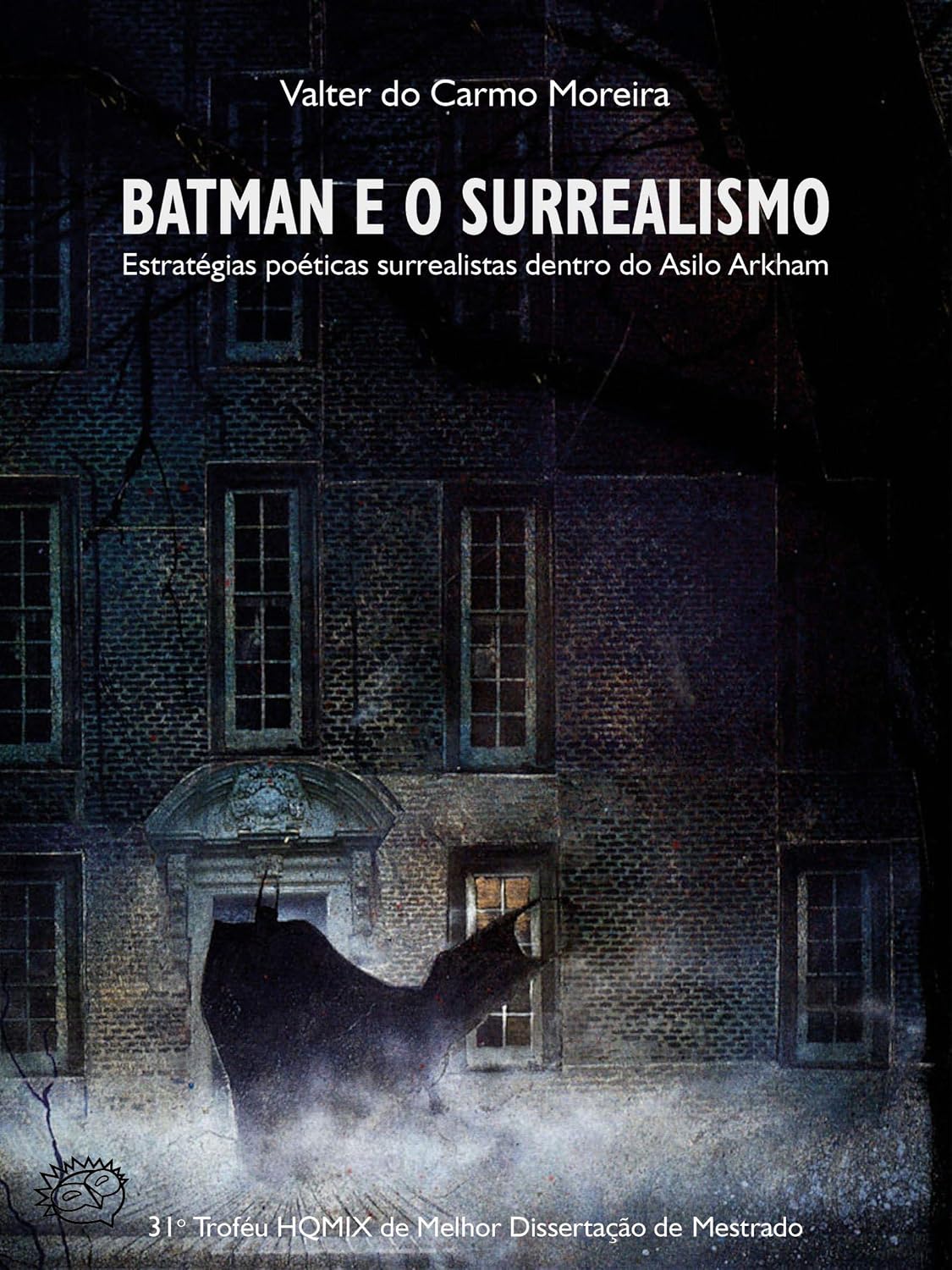 Batman e o Surrealismo: Estratégias poéticas surrealistas dentro do Asilo Arkham baixar o livro de graça