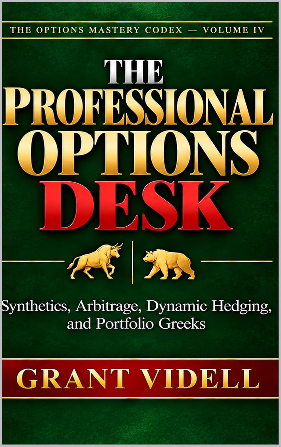 ler totalmente The Professional Options Desk: Synthetics, Arbitrage, Dynamic Hedging, and Portfolio Greeks (English Edition)