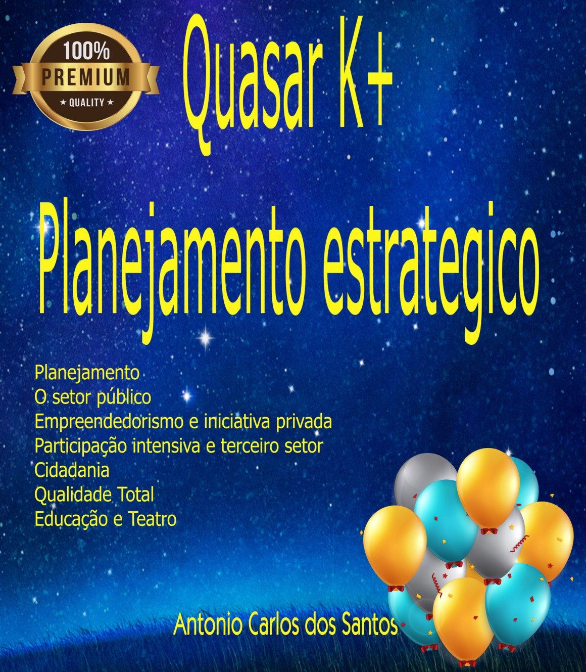 Quasar K+ Planejamento estratégico: Administração, planejamento, arte e cultura baixar o livro de graça