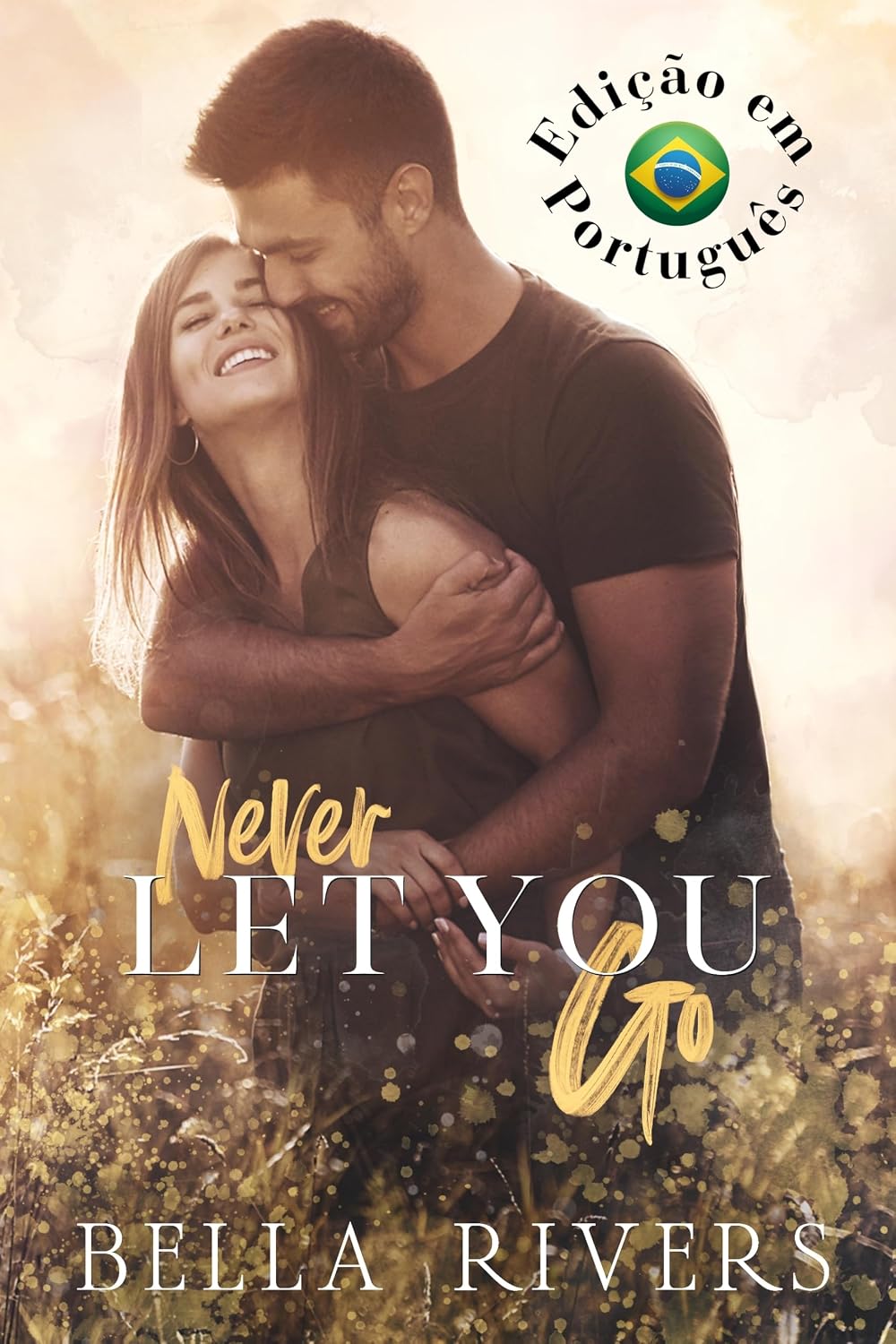Never Let You Go (Edição em Português Brasileiro): Um romance de pai solteiro em uma cidade pequena (Emerald Creek (Versão em Português Brasileiro) Livro 1) baixar o livro de graça
