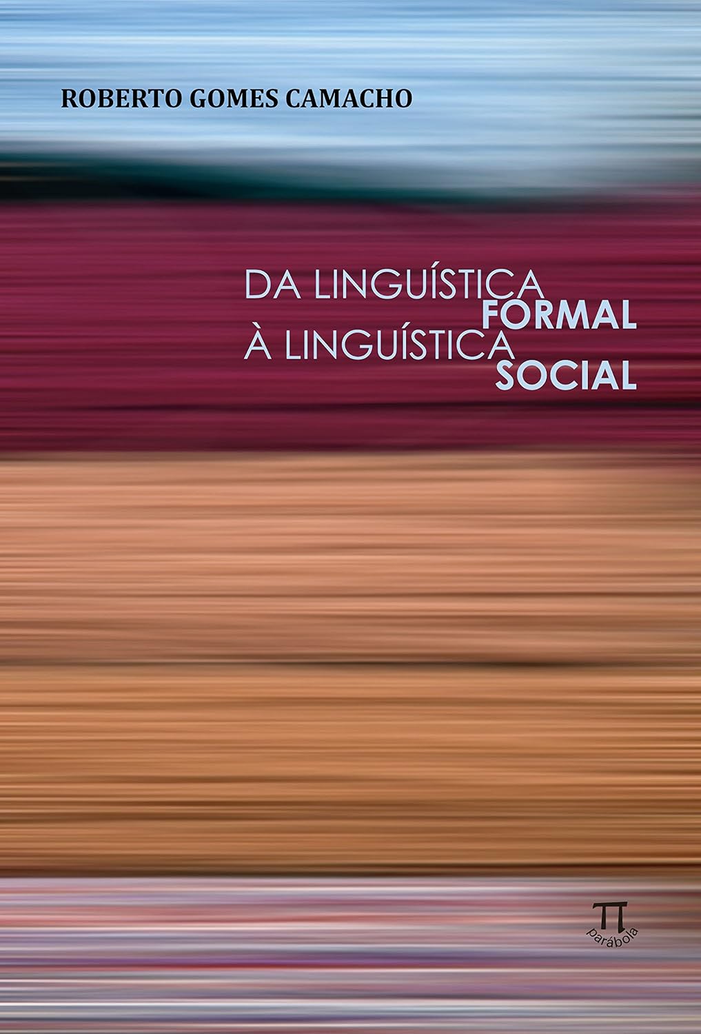 Da Linguística Formal à Linguística Social- Volume i