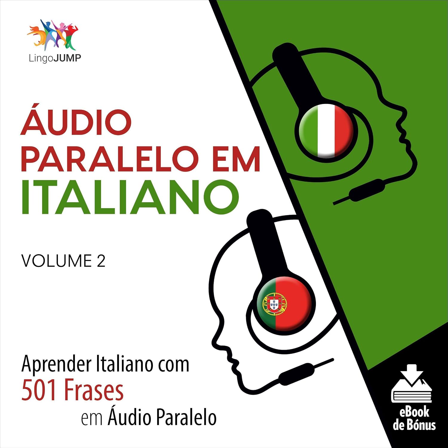 Áudio Paralelo em Italiano: Aprender Italiano com 501 Frases em Áudio Paralelo - Volume 2 [Learn Italian with 501 Parallel Audio Phrases - Volume 2] baixar o livro de graça