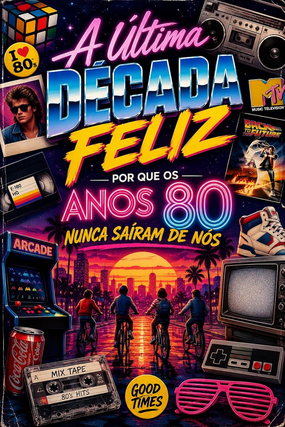 A Última Década Feliz: Por Que os Anos 80 Nunca Saíram de Nós baixar o livro de graça