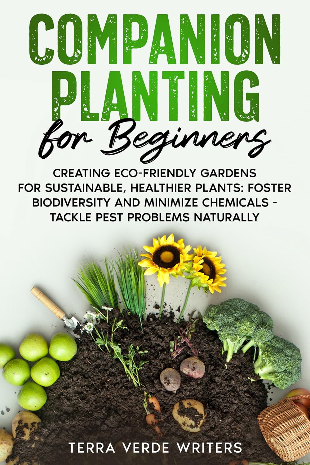 ler totalmente Companion Planting for Beginners: Creating Eco-Friendly Gardens for Sustainable, Healthier Plants: Foster Biodiversity and Minimize Chemicals - Tackle Pest Problems Naturally (English Edition)