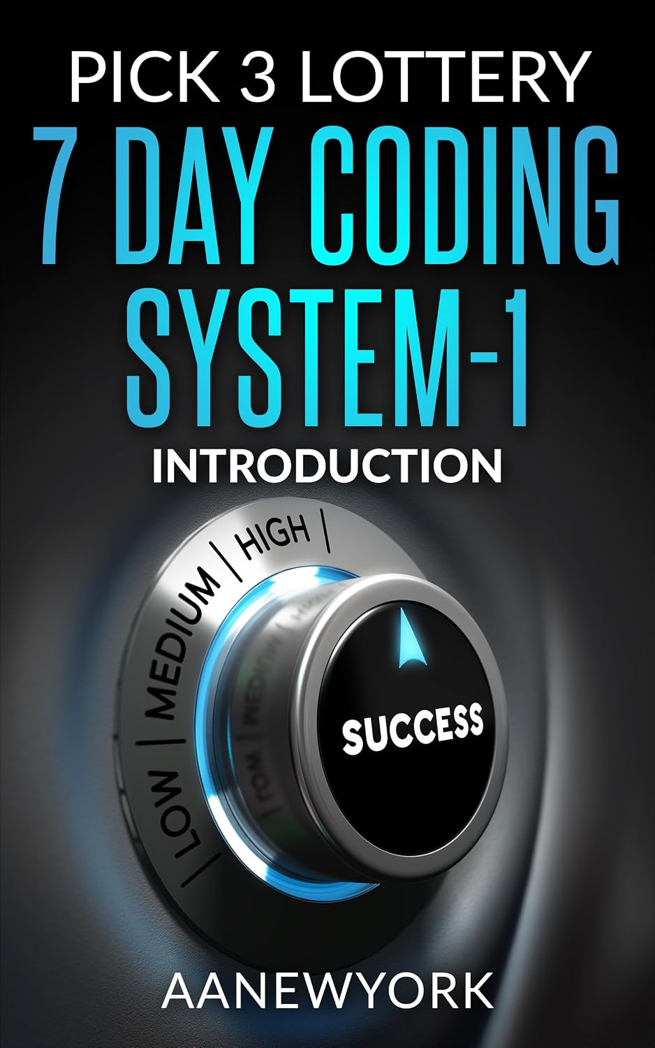 Pick 3 Lottery 7 DAY CODING SYSTEM-1: Introduction (English Edition) baixar livro de graça