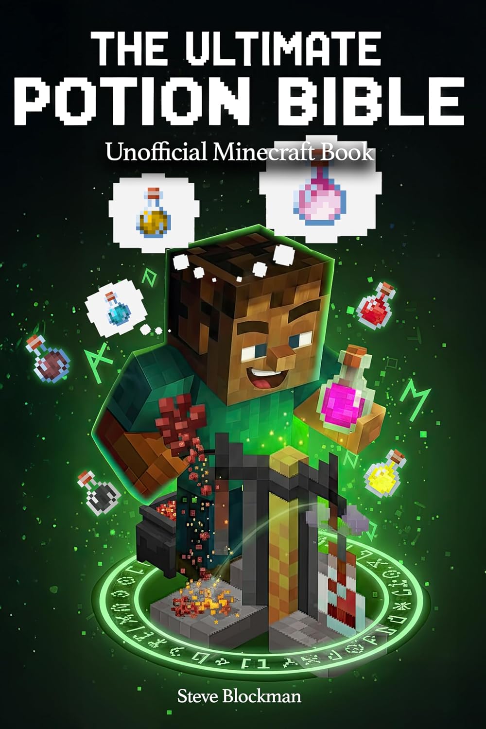 The Ultimate Potion Bible: The Complete Unofficial Minecraft Guide to Brewing Every Potion. A Step-by-Step Recipe Book with All Ingredients, Modifiers,... Blockman's Bible Series 3) (English Edition) baixar o livro de graça