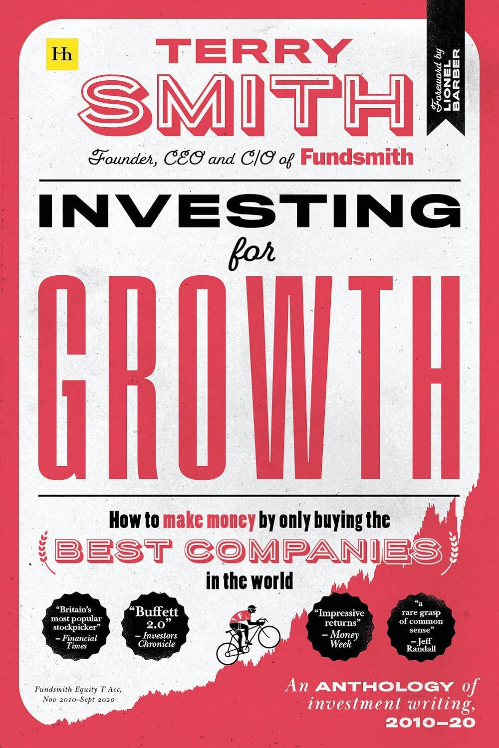 Investing for Growth: How to Make Money by Only Buying the Best Companies in the World - An Anthology of Investment Writing, 2010-20