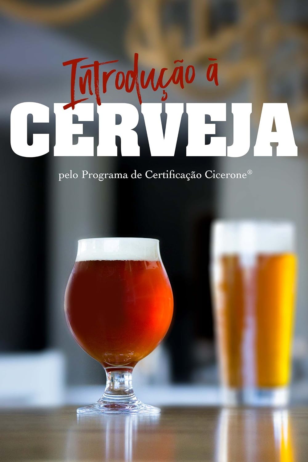 Introduçāo a Cerveja pelo Programa de Certificaçāo Cicerone®️ baixar o livro de graça