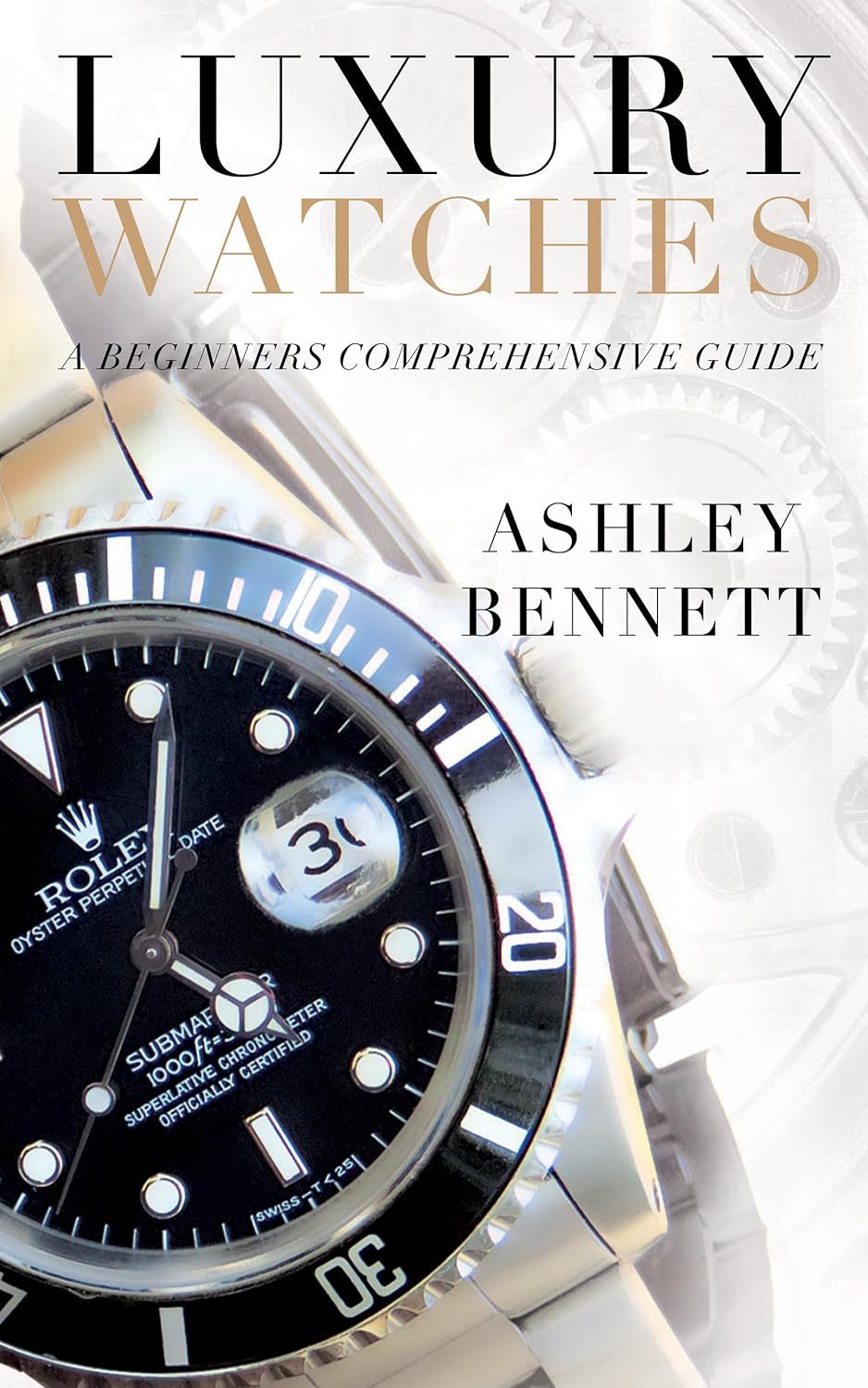 Luxury Watches: A Beginners Comprehensive Guide (English Edition) baixar livro de graça