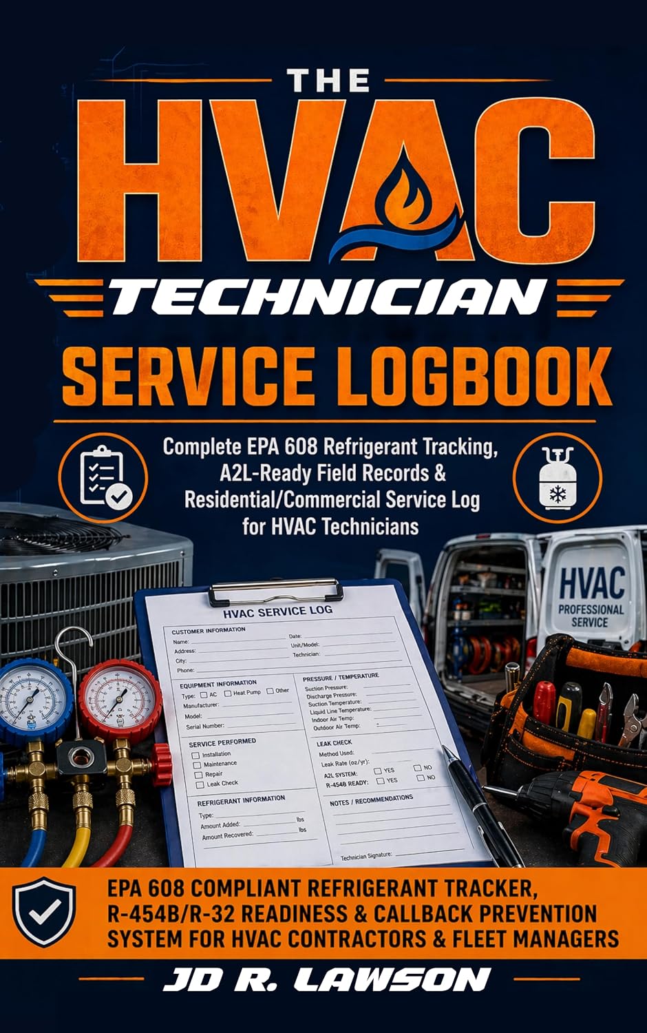 capítulo por capítulo baixar The HVAC Technician Service Log: Field Documentation, EPA 608 Refrigerant Tracking, Leak Rate Log for HVAC Tech— Residential, Commercial & A2L-Ready Service... Field Mastery Series) (English Edition)