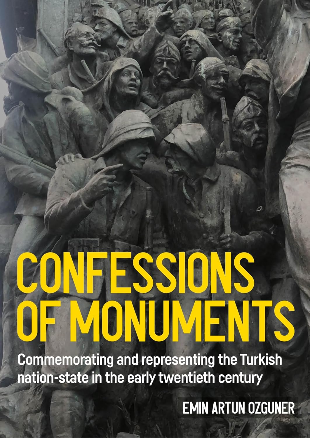 Confessions of monuments: Commemorating and representing the Turkish nation-state in the early twentieth century (Studies in Design and Material Culture) (English Edition) baixar o livro de graça