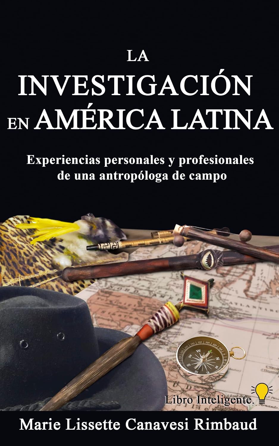 La Investigación en América Latina: Experiencias personales y profesionales de una antropóloga de campo. (Spanish Edition) baixar o livro de graça