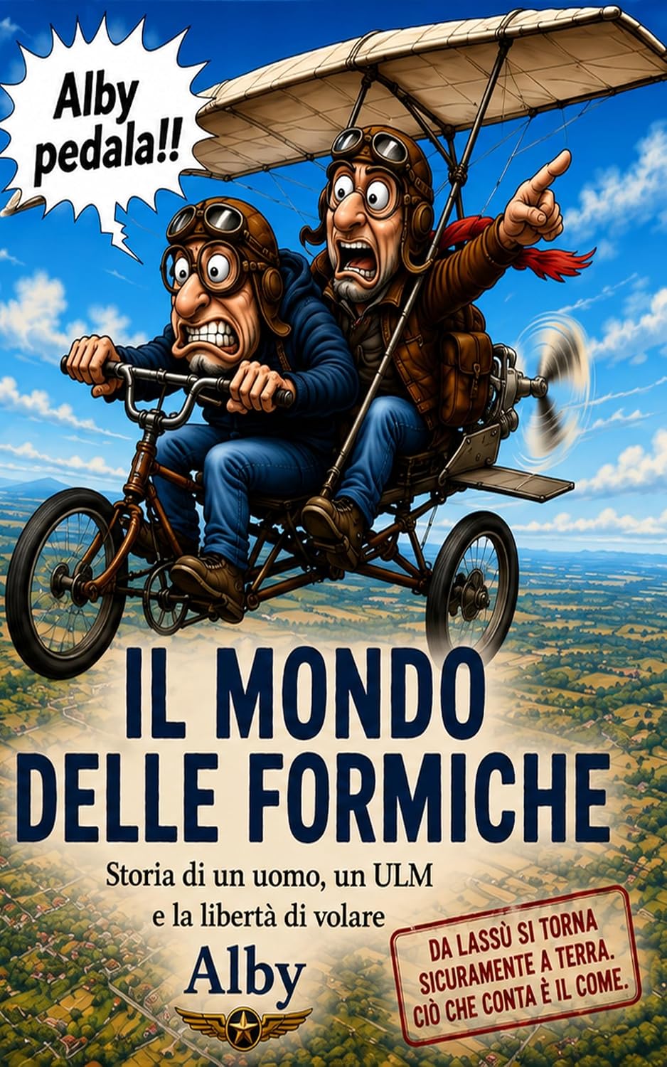 Il mondo delle formiche: Storia di un uomo, un ULM e la libertà di volare (Italian Edition) baixar livro de graça