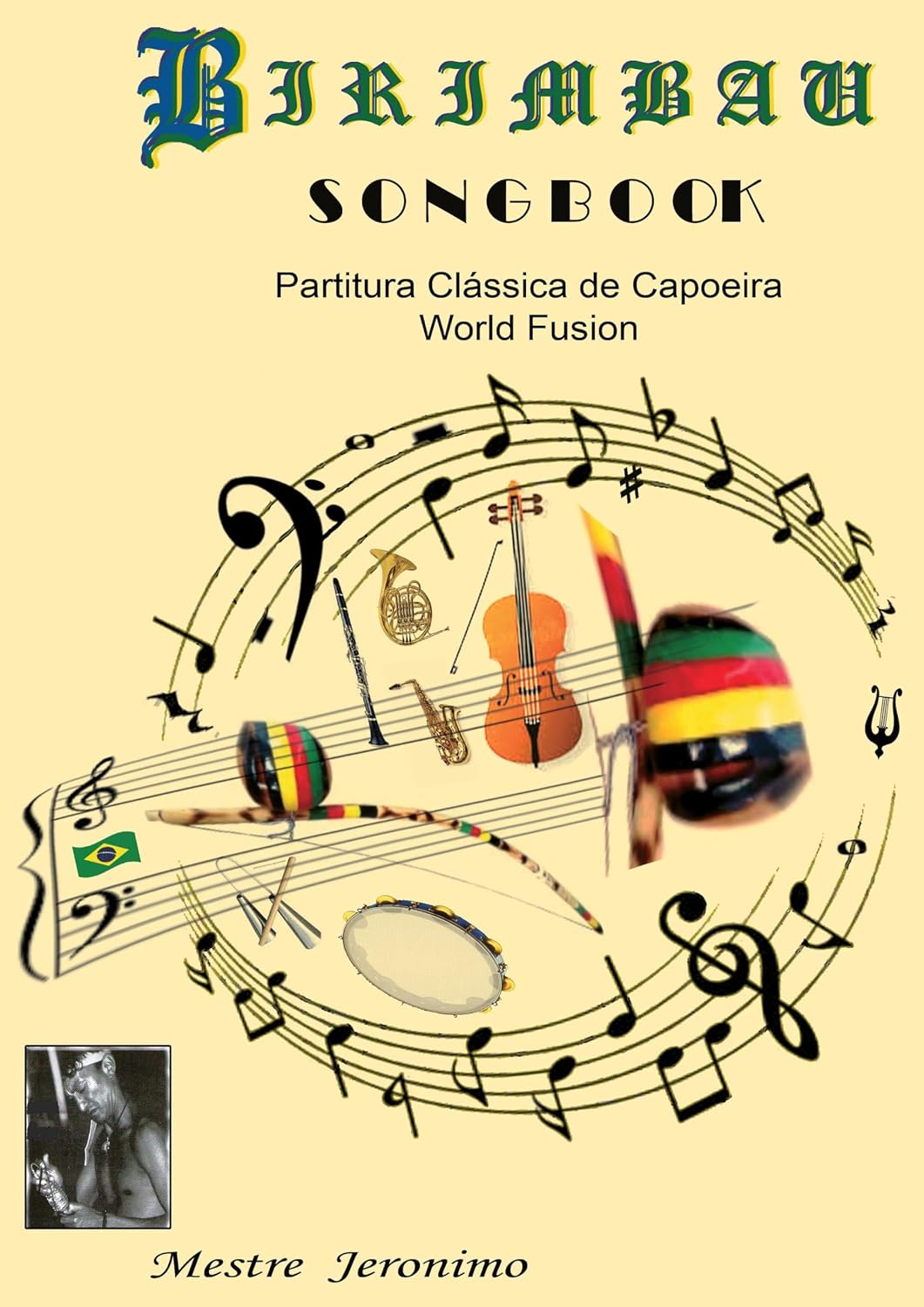capítulo por capítulo baixar BIRIMBAU SONGBOOK: Partitura Clássica de Capoeira World Fusion