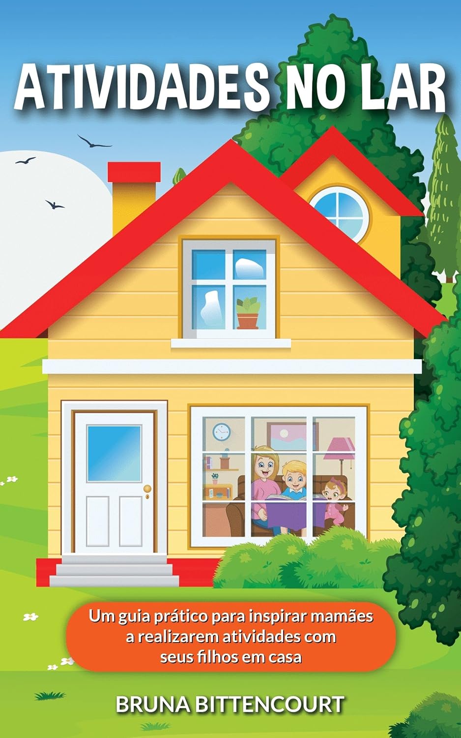 ler totalmente Atividades no Lar: Um guia prático para inspirar mamães a realizarem atividades com seus filhos em casa
