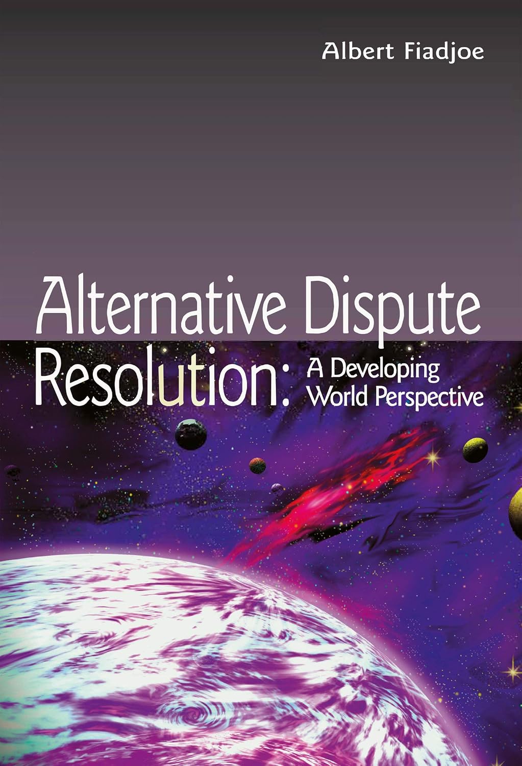 Alternative Dispute Resolution: A Developing World Perspective (Commonwealth Caribbean Law) (English Edition)