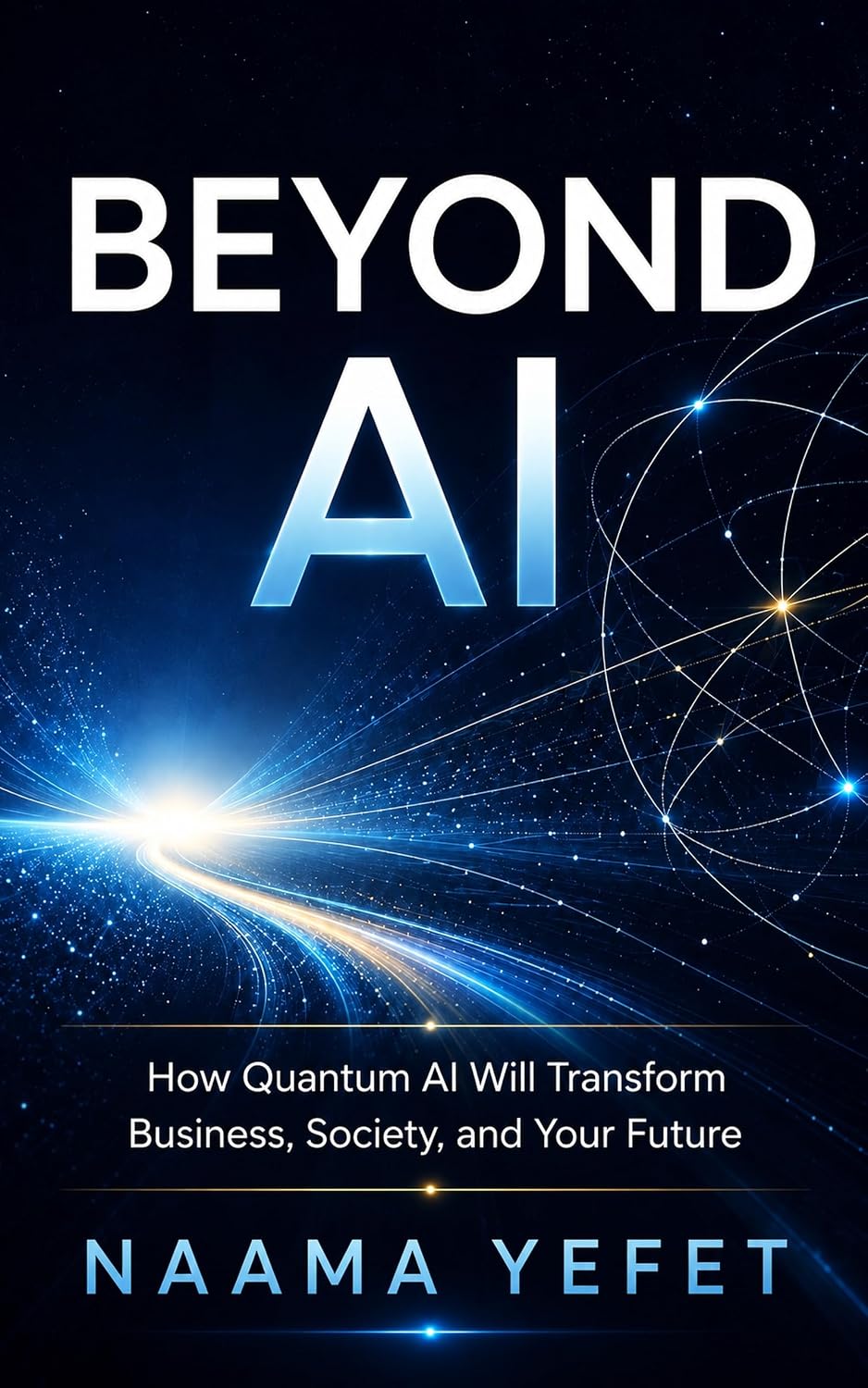 Beyond AI: How Quantum AI Will Transform Business, Society, and Your Future (English Edition) baixar o livro de graça