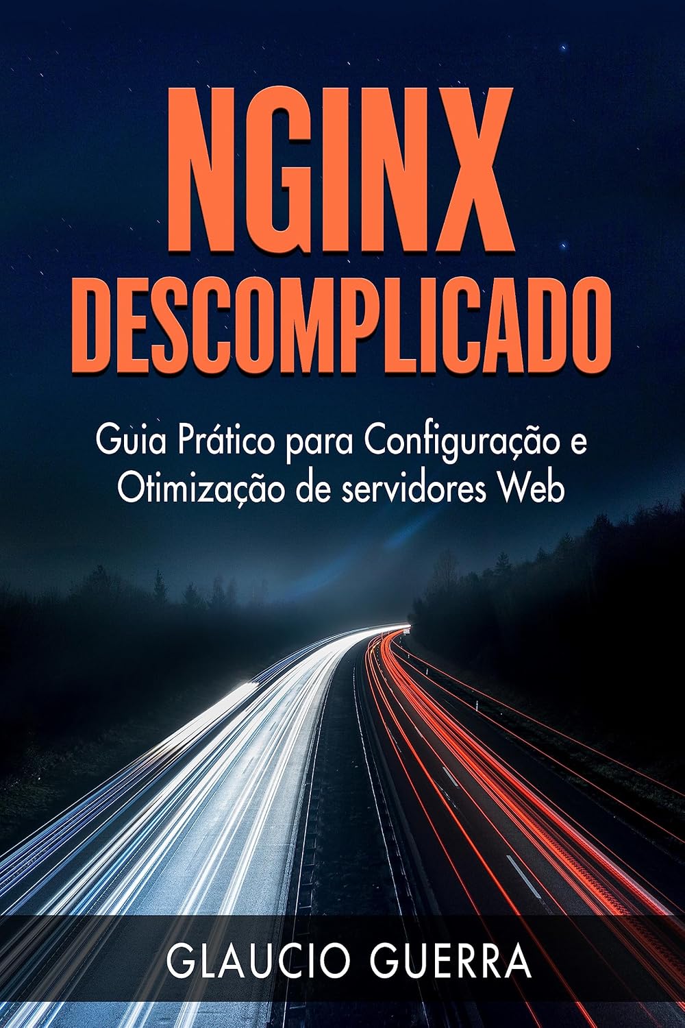 Nginx Descomplicado: Guia Prático para Configuração e Otimização de Servidores Web baixar o livro de graça