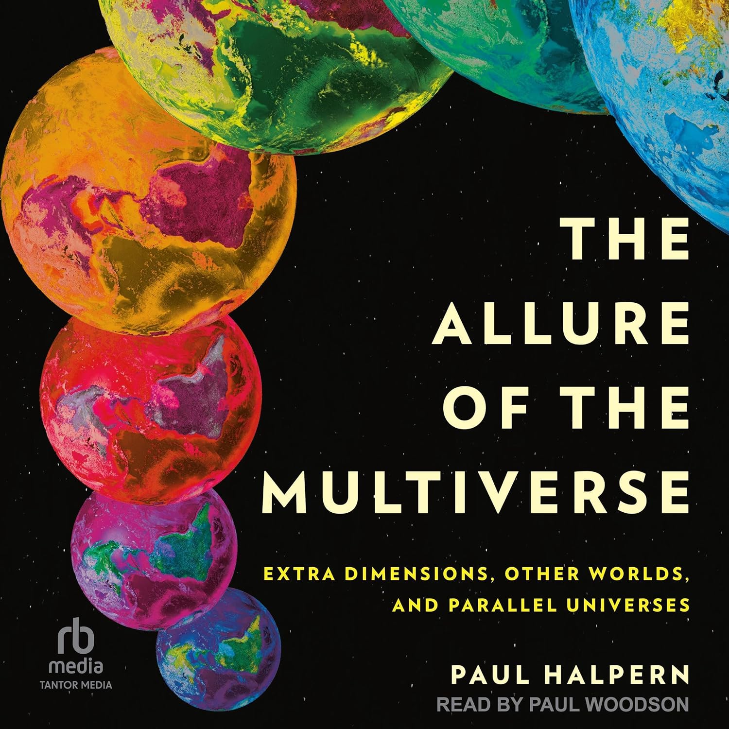 The Allure of the Multiverse: Extra Dimensions, Other Worlds, and Parallel Universes baixar o livro de graça