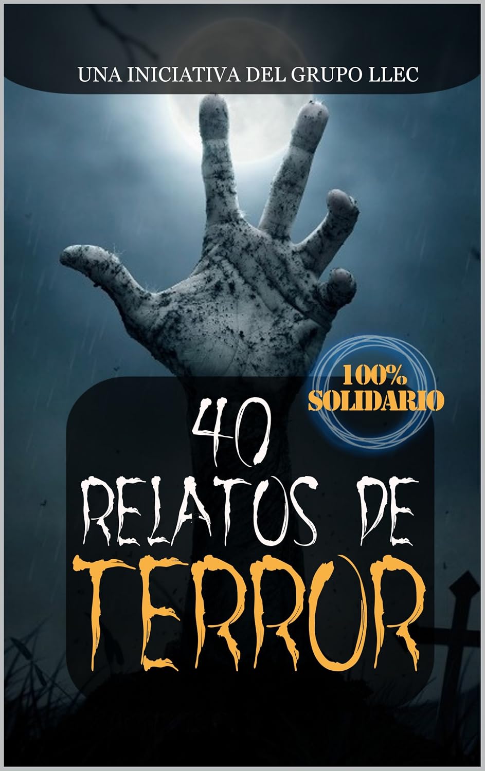 ler totalmente 40 Relatos de Terror: Libro benéfico (Hospital Amic de la Fundación Sant Joan de Déu) (Spanish Edition)