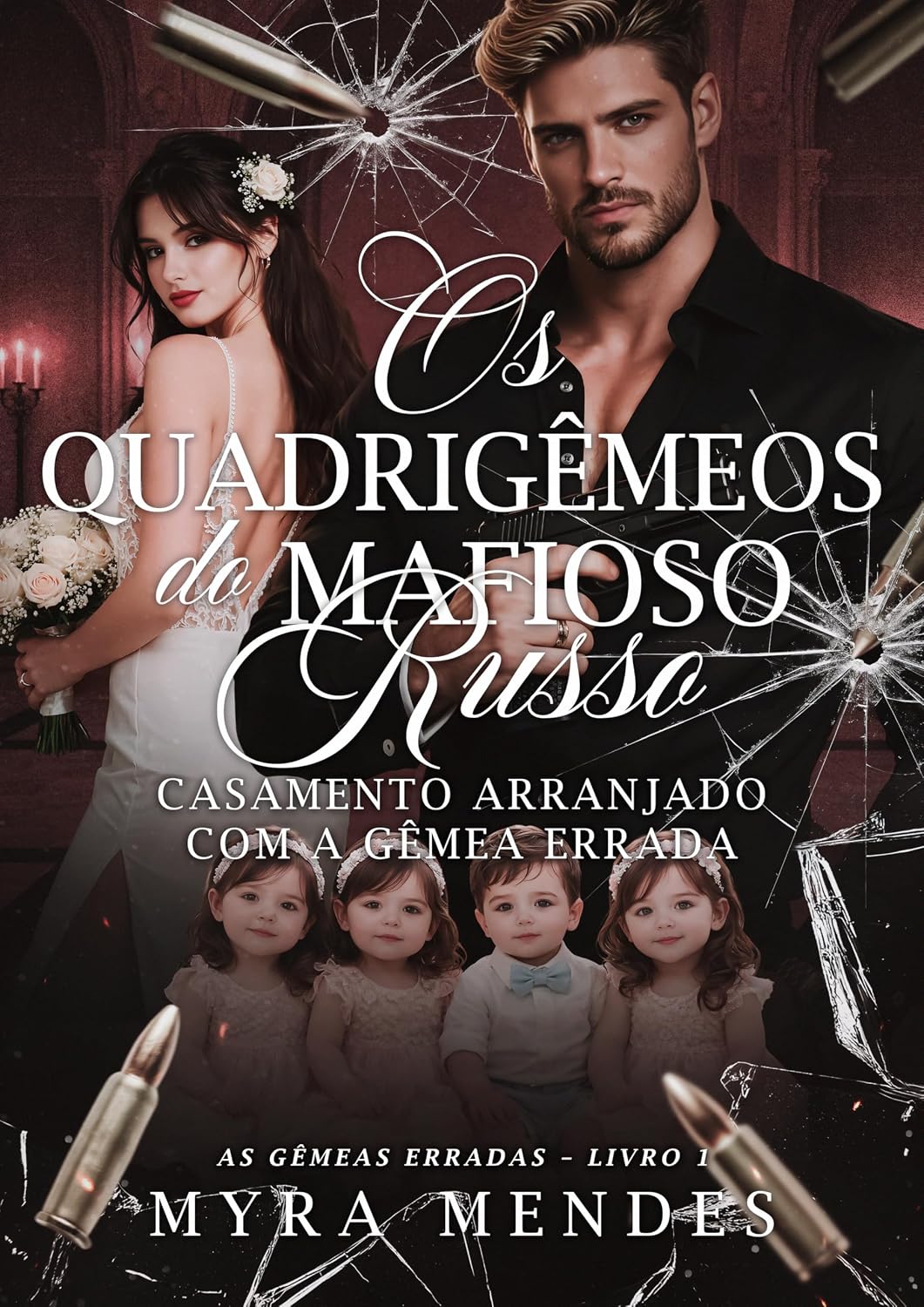 Os Quadrigêmeos do Mafioso Russo: Casamento Arranjado com a Gêmea Errada (As Gêmeas Erradas - Livro 1) (Máfia Volkov) baixar livro de graça