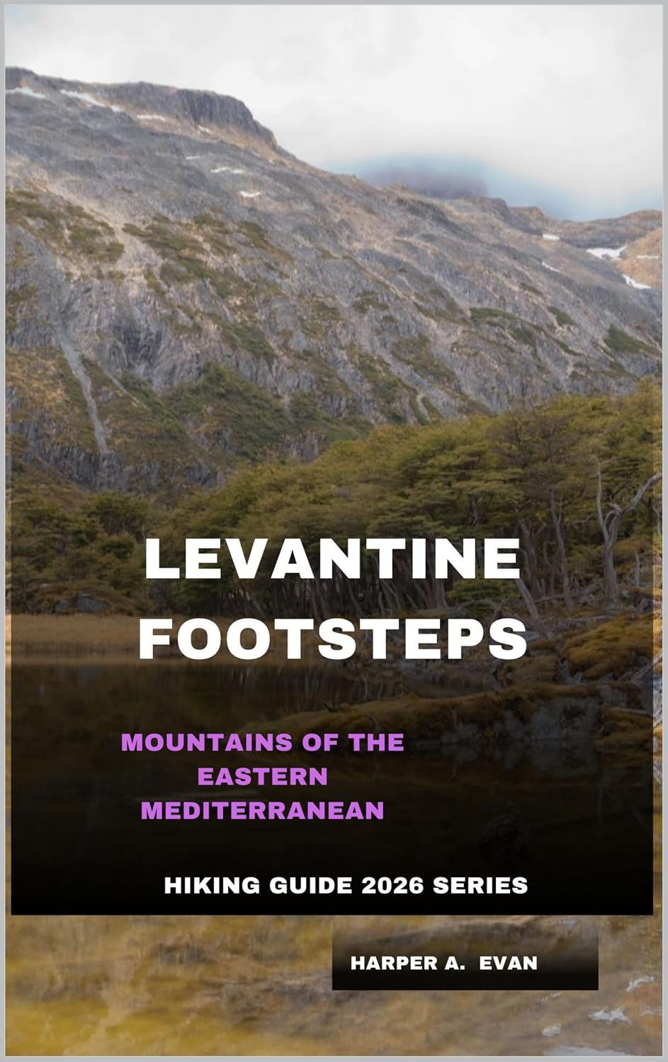 ler totalmente LEVANTINE FOOTSTEPS: Mountains of the Eastern Mediterranean (English Edition)