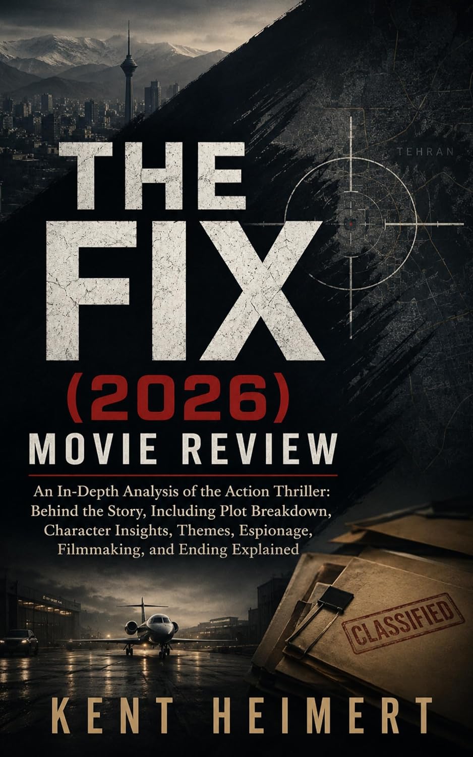 The Fix (2026) Movie Review: An In-Depth Analysis of the Action Thriller: Behind the Story, Including Plot Breakdown, Character Insights, Themes, Espionage,... and Ending Explained (English Edition) baixar livro de graça