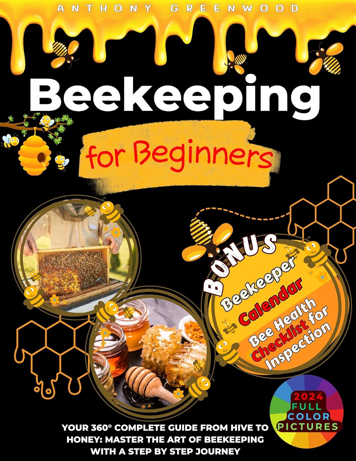 Beekeeping for Beginners: Your 360° Complete Guide From Hive to Honey: Master the art of beekeeping with a step by step journey (English Edition) baixar livro de graça