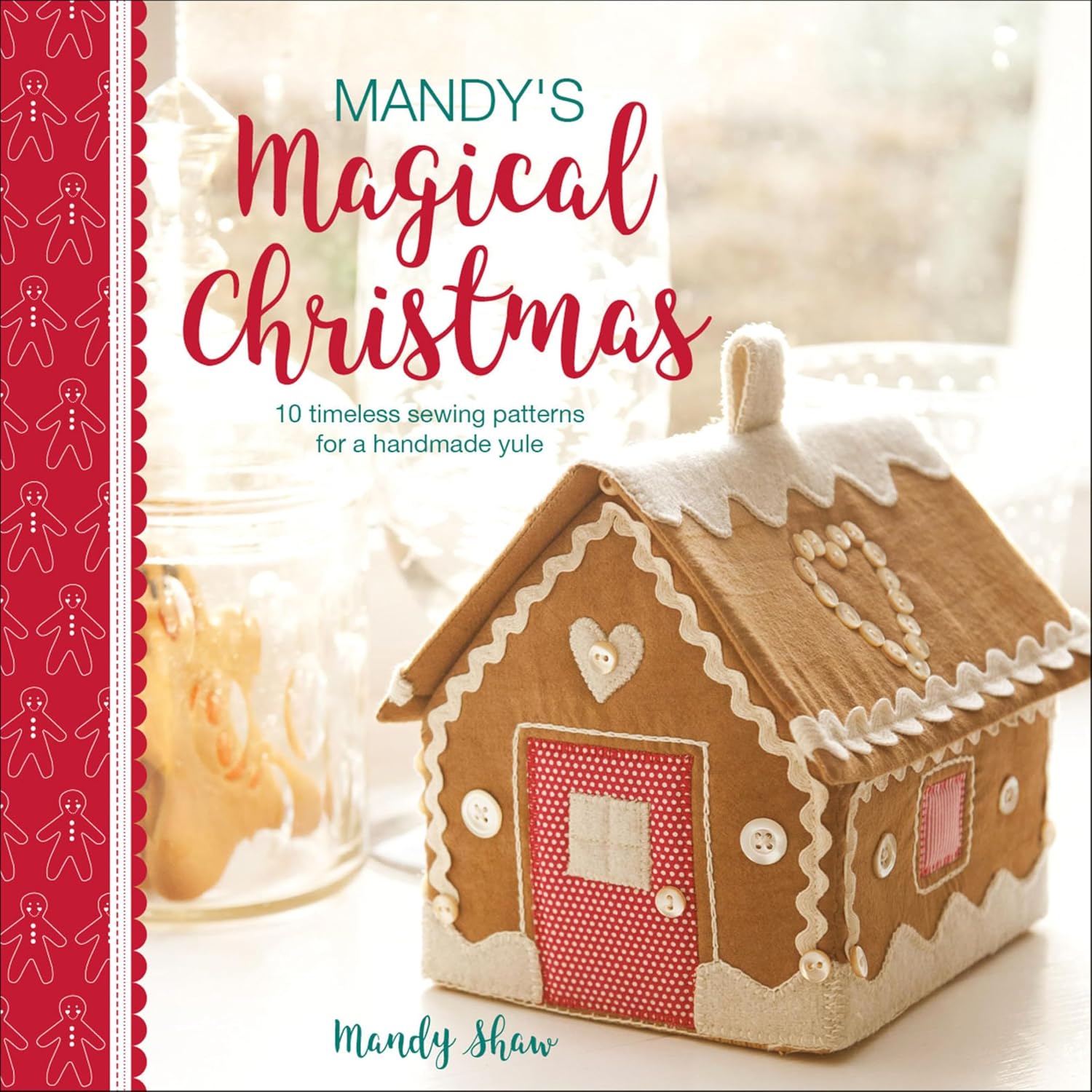 Mandy's Magical Christmas: 10 Timeless Sewing Patterns for a Handmade Yule (English Edition) baixar livro de graça
