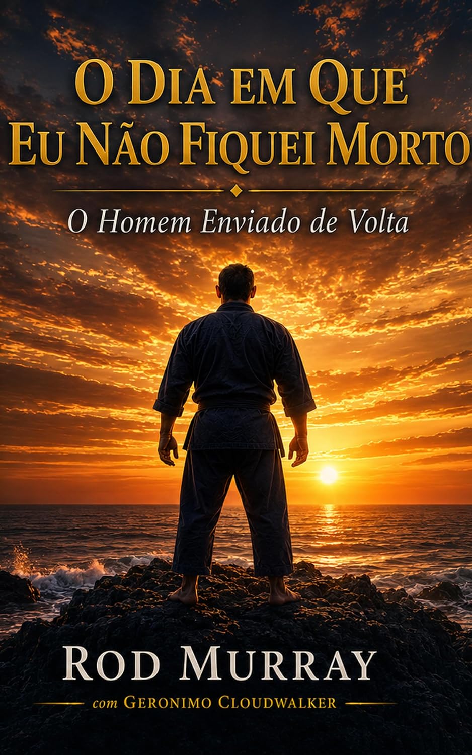 ler totalmente O Dia em que Eu Não Fiquei Morto: O Homem Enviado de Volta