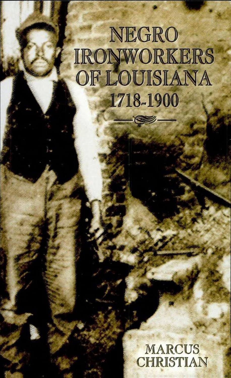 capítulo por capítulo baixar Negro Ironworkers of Louisiana, 1718–1900 (English Edition)