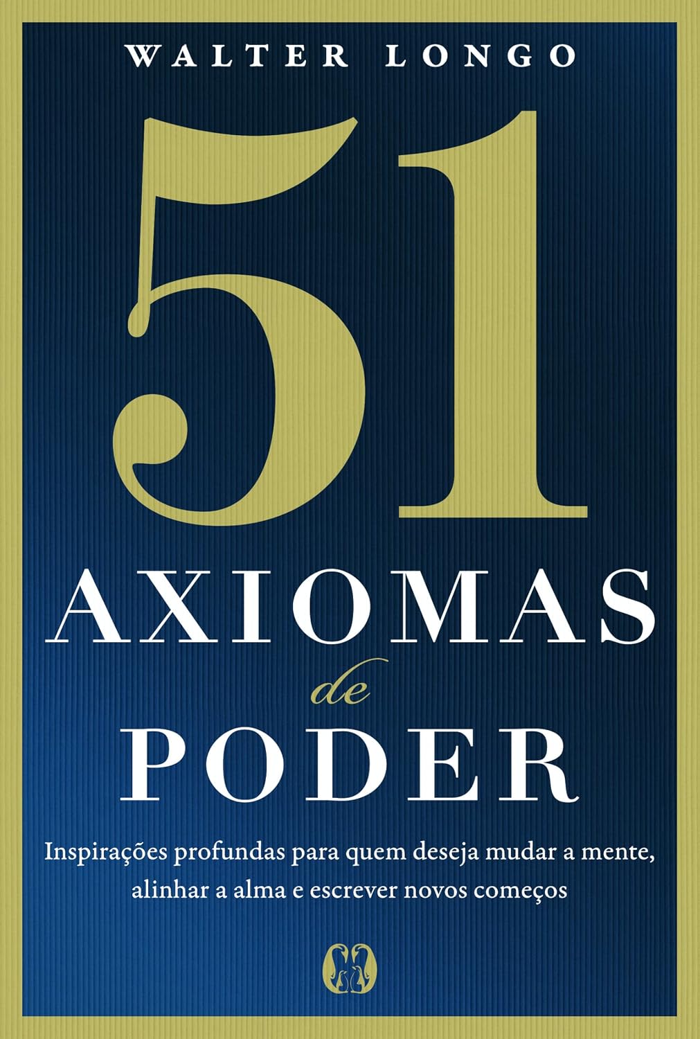 51 axiomas de poder: Inspirações profundas para quem deseja mudar a mente, alinhar a alma e escrever novos começos baixar o livro de graça
