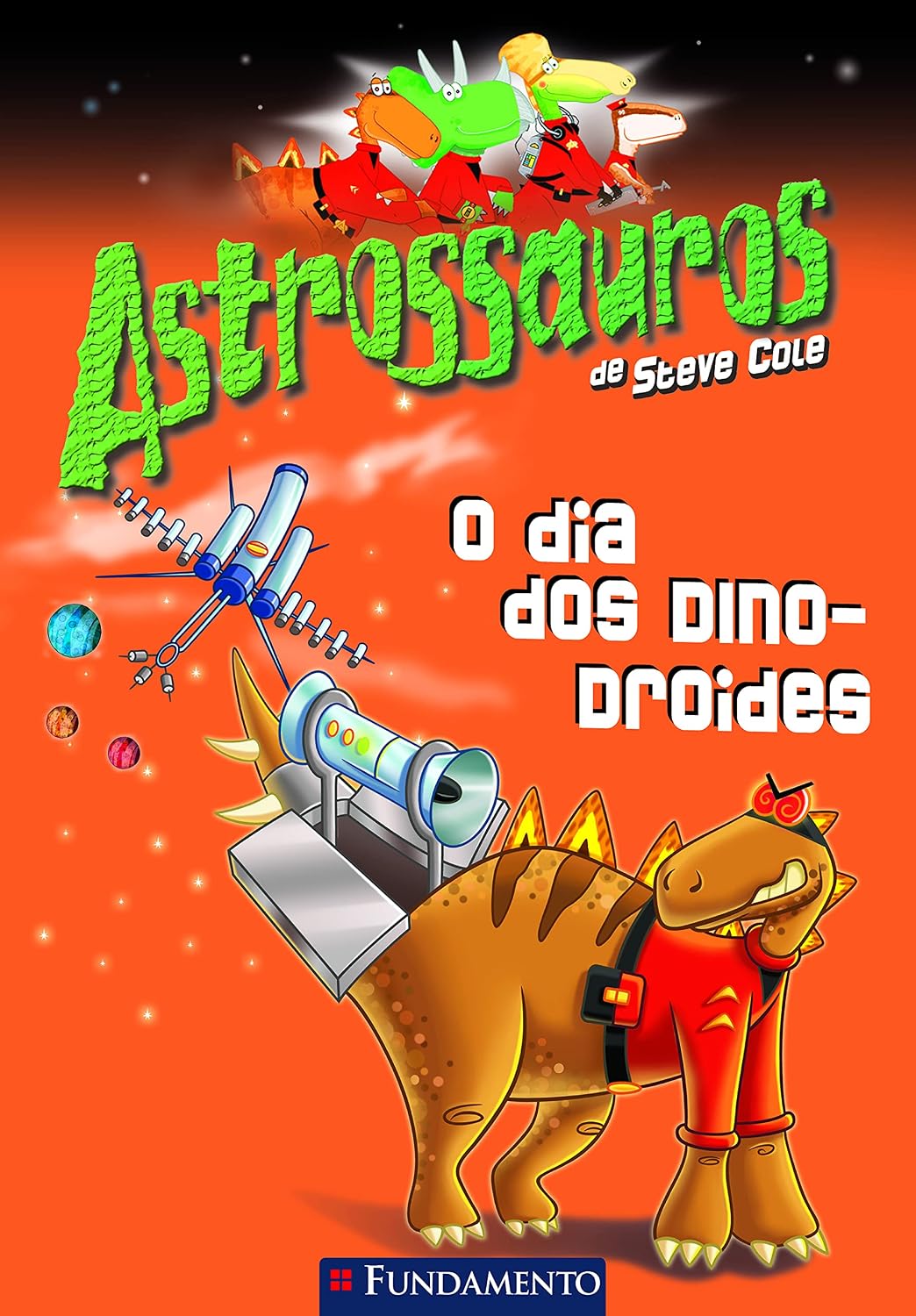 ler totalmente Astrossauros. O Dia dos Dinodroides