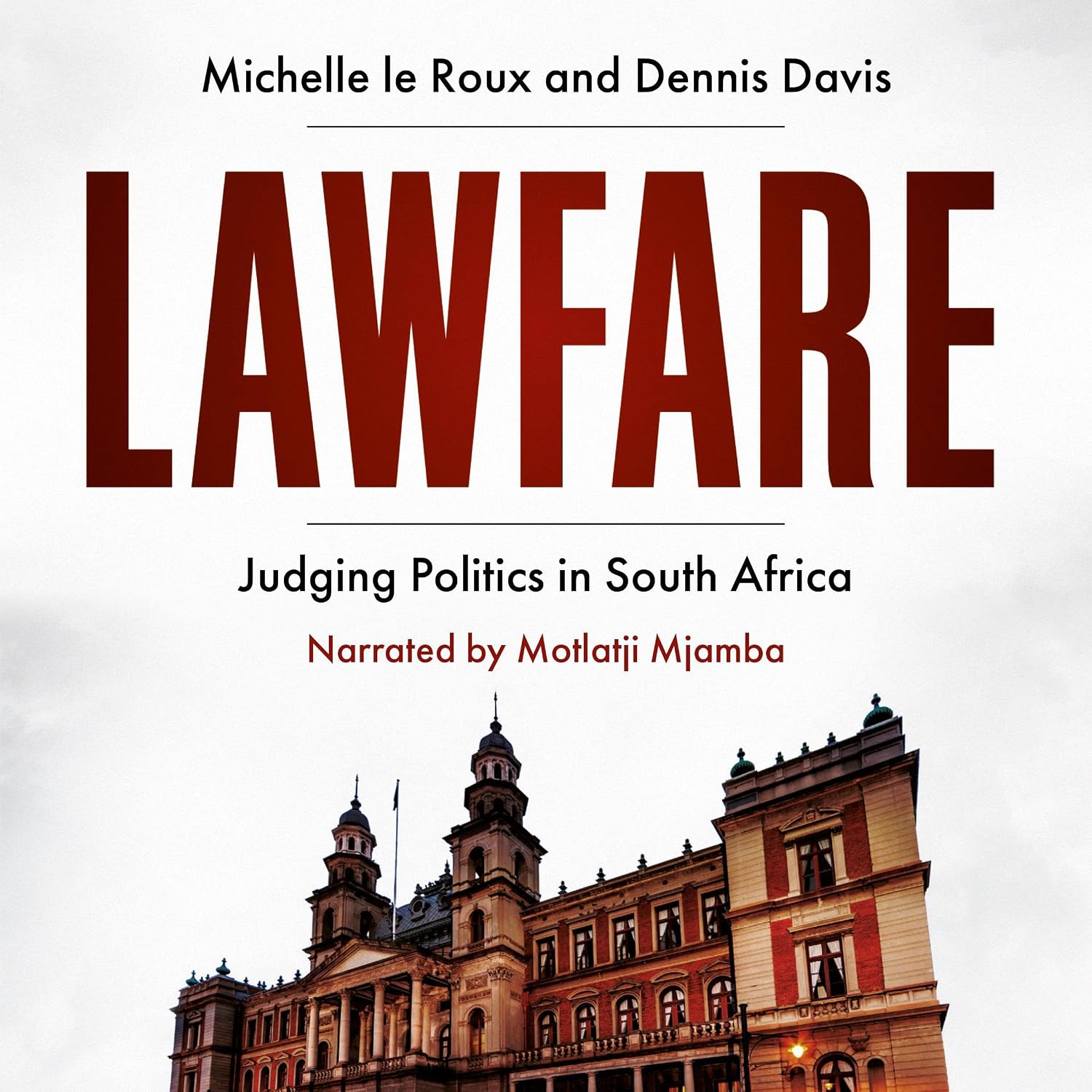 Lawfare: Judging Politics in South Africa baixar livro de graça