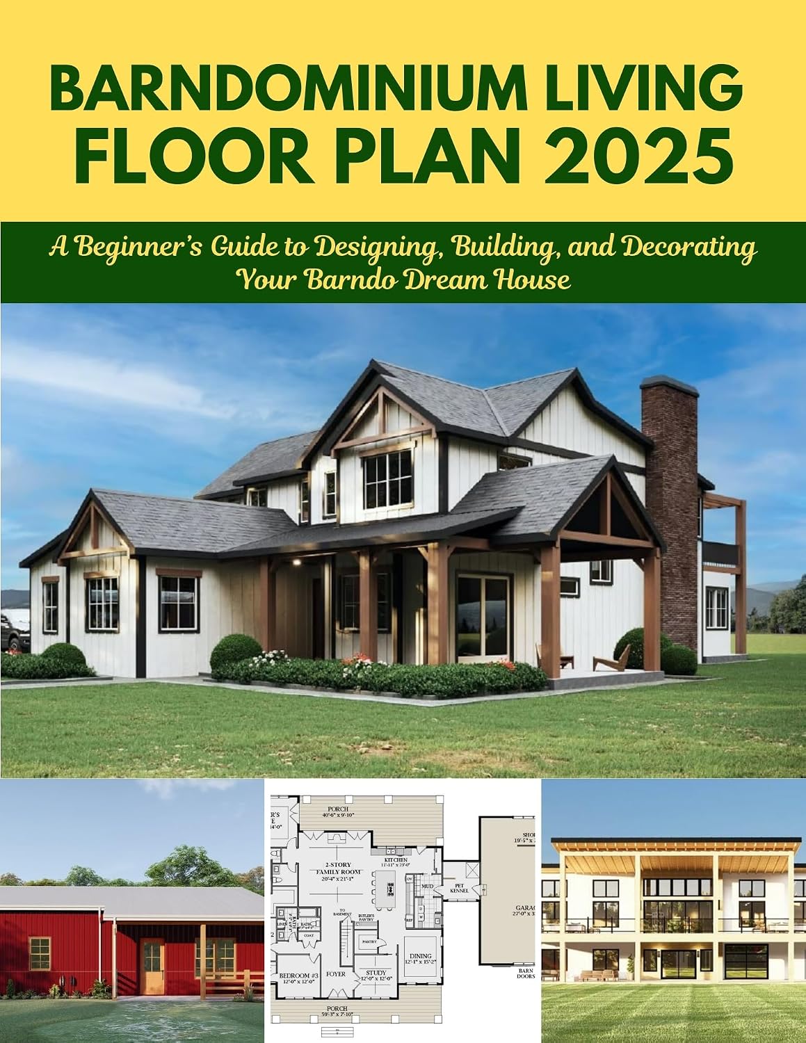 BARNDOMINIUM LIVING FLOOR PLAN 2025: A Beginner’s Guide to Designing, Building, and Decorating Your Barndo Dream House (English Edition) baixar o livro de graça