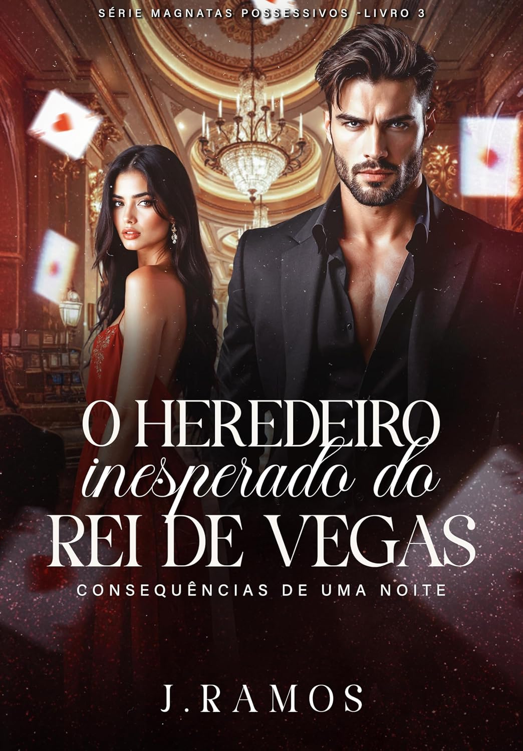 O Herdeiro Inesperado do Rei de Vegas: Consequências de Uma Noite (Série Magnatas Possessivos Livro 3) baixar livro de graça