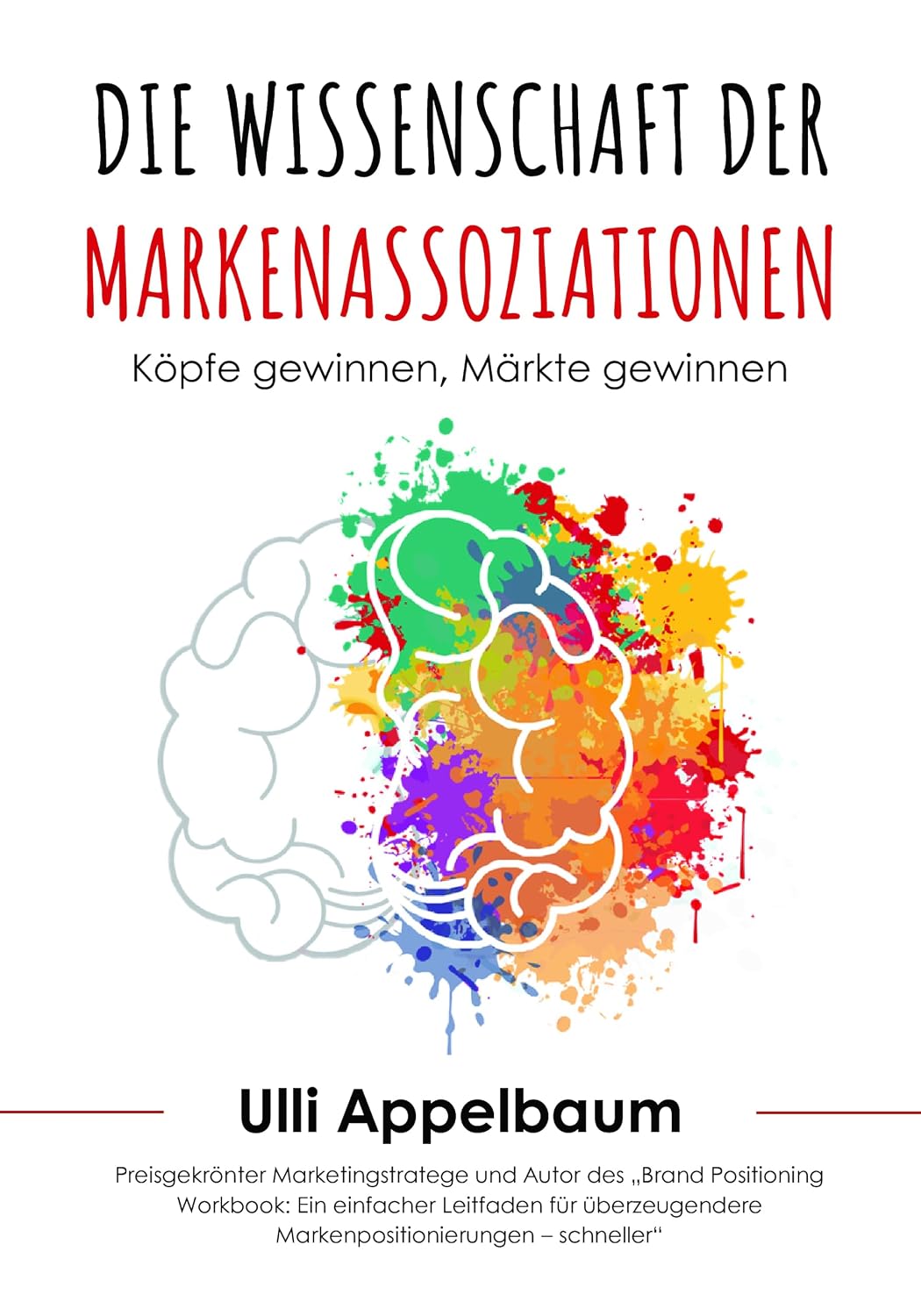 ler totalmente Die Wissenschaft der Markenassoziationen: Köpfe gewinnen. Märkte erobern. (German Edition)