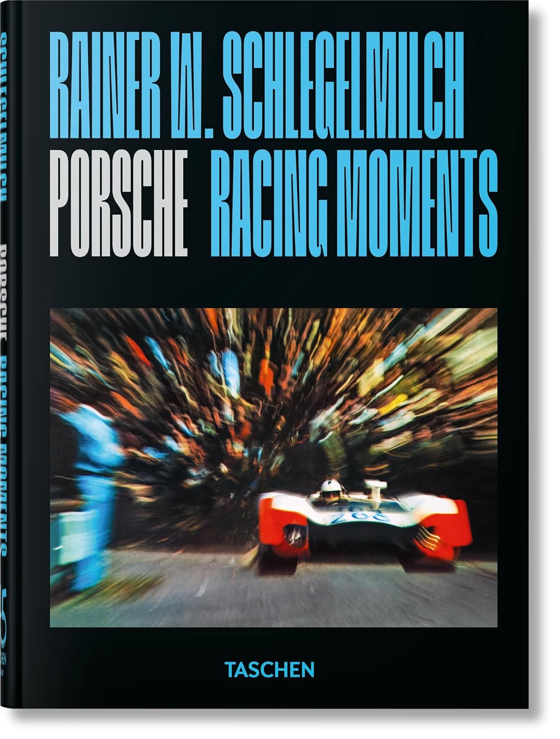 ler totalmente Rainer W. Schlegelmilch. Porsche Racing Moments. 45th Ed.