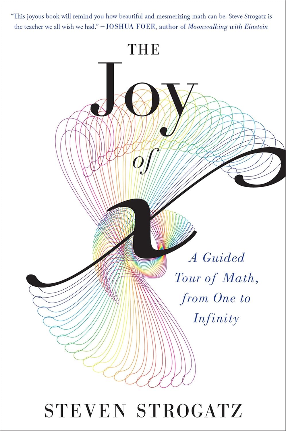 ler totalmente The Joy Of X: A Guided Tour of Math, from One to Infinity (English Edition)
