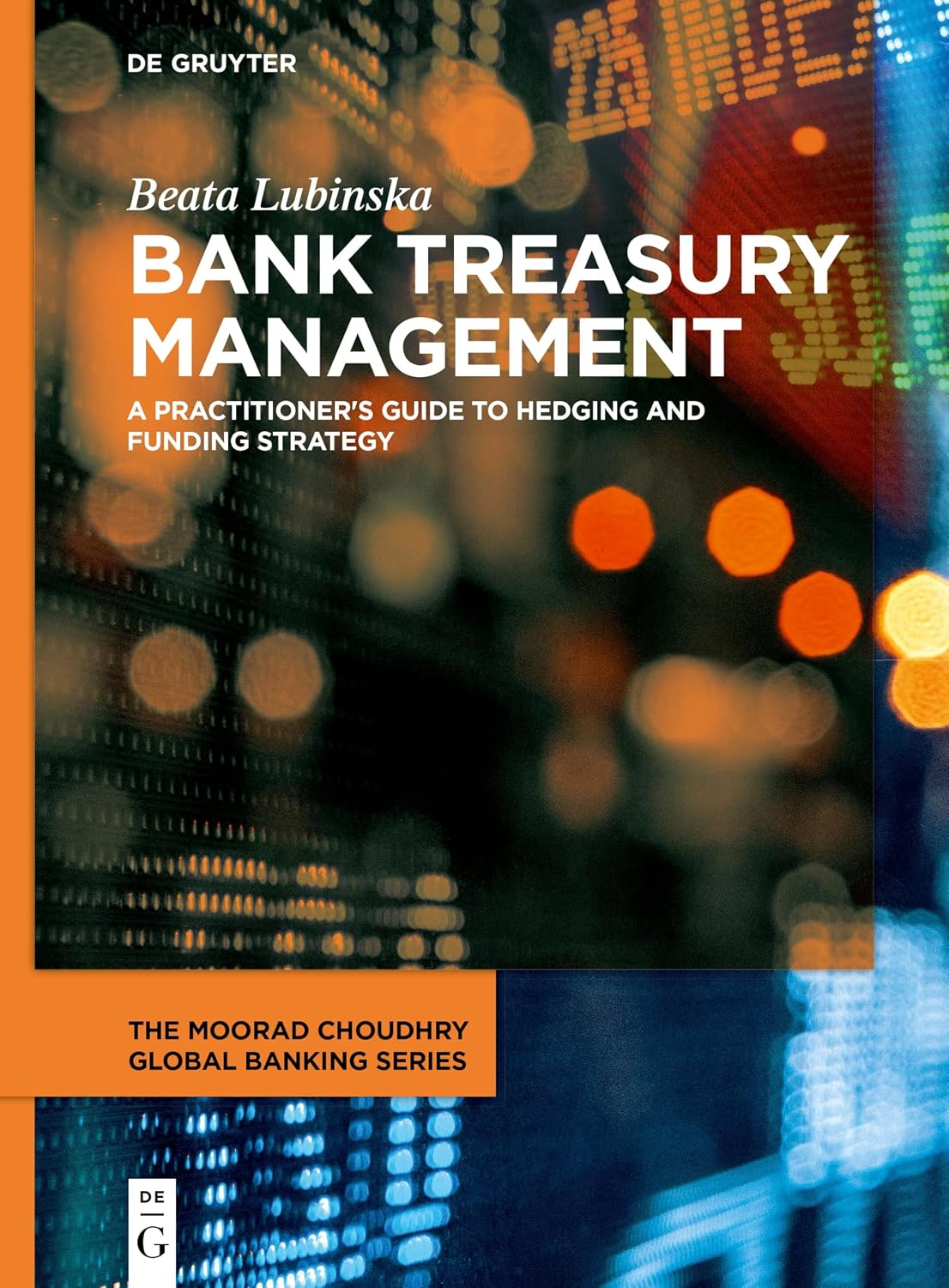 Bank Treasury Management: A Practitioner's Guide to Hedging and Funding Strategy baixar o livro de graça