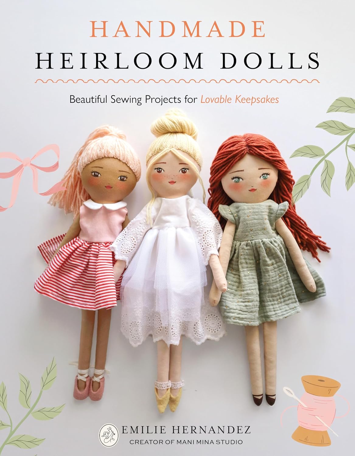 Handmade Heirloom Dolls: Beautiful Sewing Projects for Lovable Keepsakes (English Edition) baixar o livro de graça