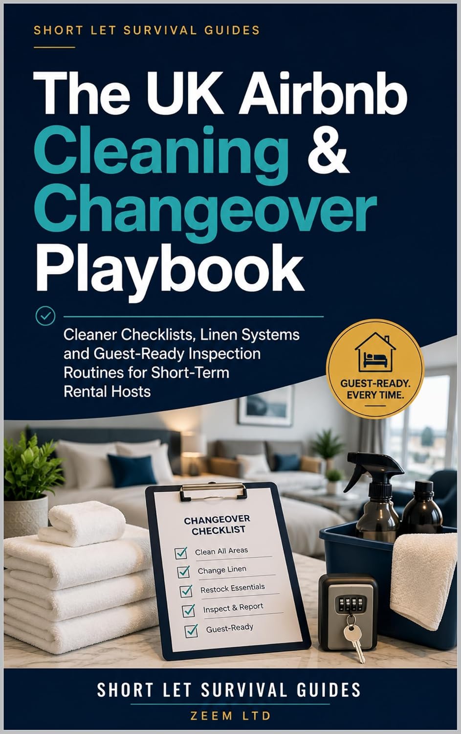 ler totalmente The UK Airbnb Cleaning & Changeover Playbook: Cleaner Checklists, Linen Systems and Guest-Ready Inspection Routines for Short-Term Rental Hosts (Short... Playbooks Book 2) (English Edition)