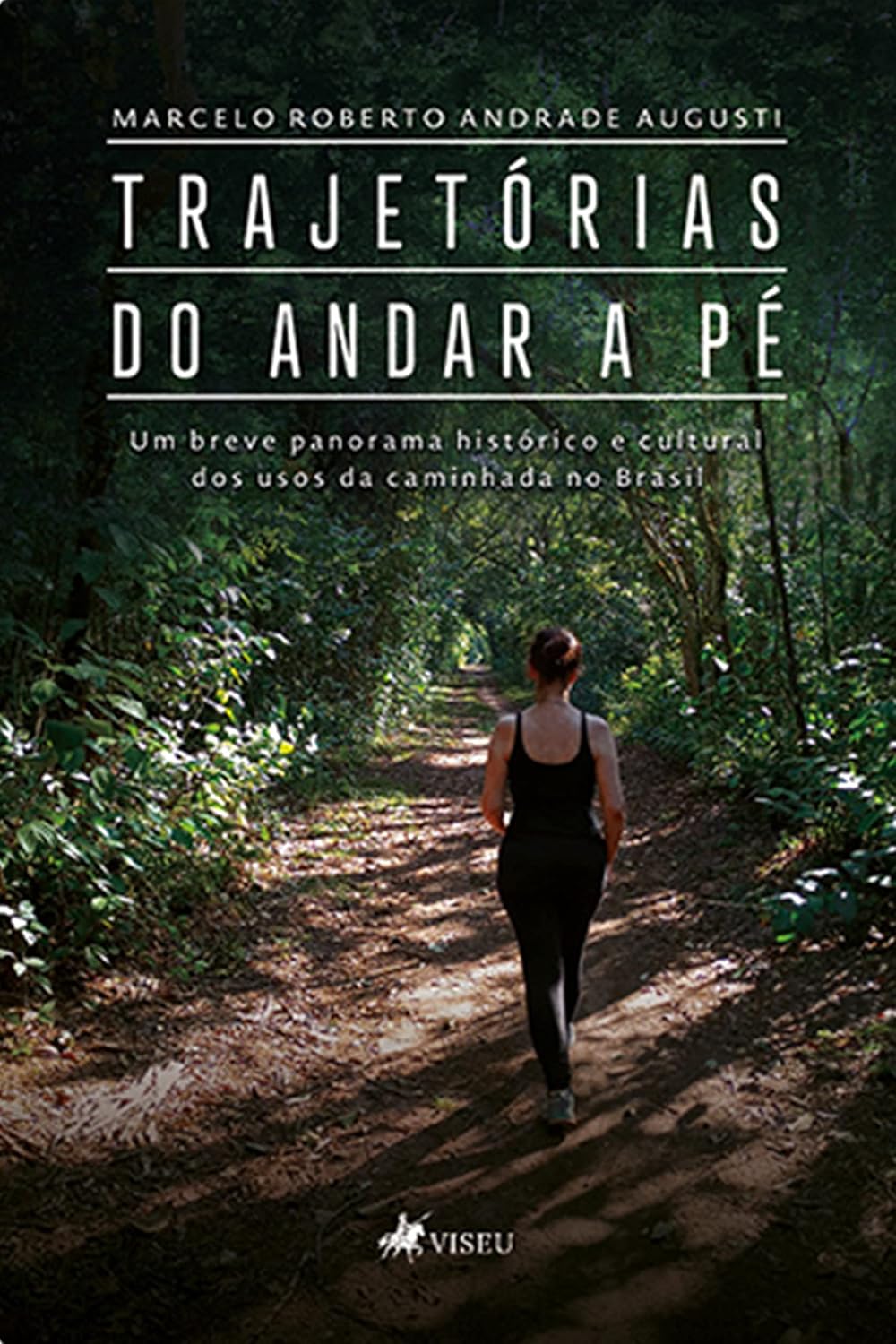 Trajetórias do Andar a Pé: Um breve panorama histórico e cultural dos usos da caminhada no Brasil baixar livro de graça