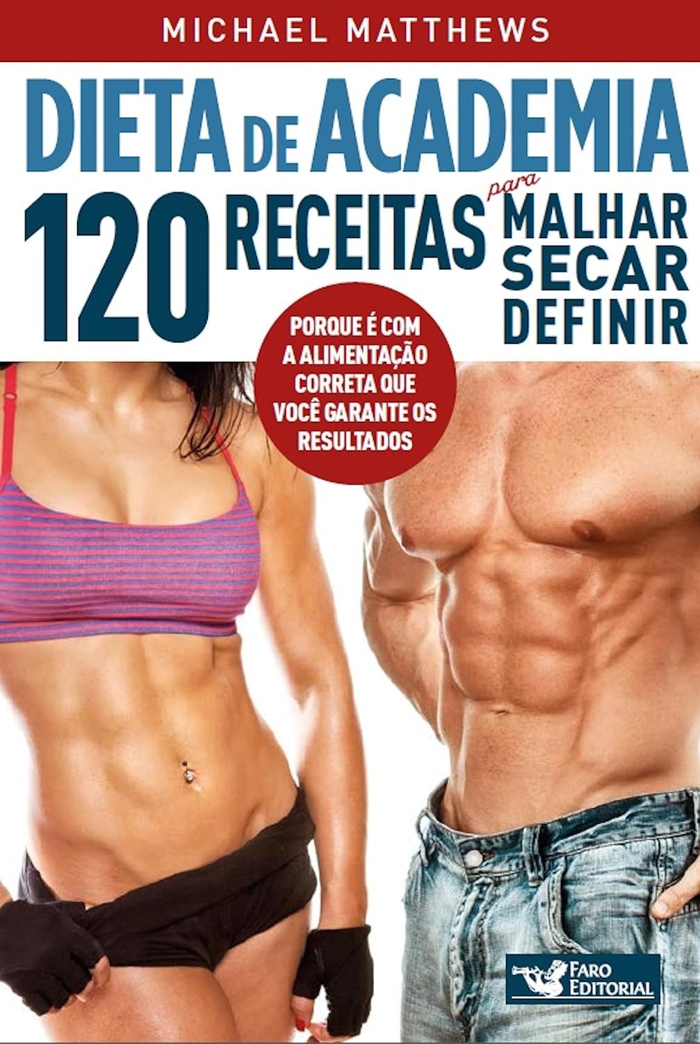 Dieta de academia: 120 receitas para malhar, secar, definir baixar livro de graça