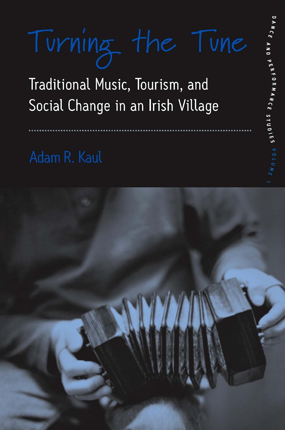 Turning the Tune: Traditional Music, Tourism, and Social Change in an Irish Village (Dance and Performance Studies Book 3) (English Edition) baixar o livro de graça