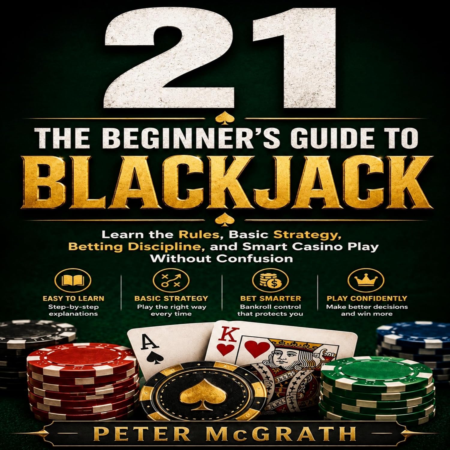 capítulo por capítulo baixar 21: The Beginner’s Guide to Blackjack: Learn the Rules, Basic Strategy, Betting Discipline, and Smart Casino Play Without Confusion (Casino Games Mastery, Book 8)