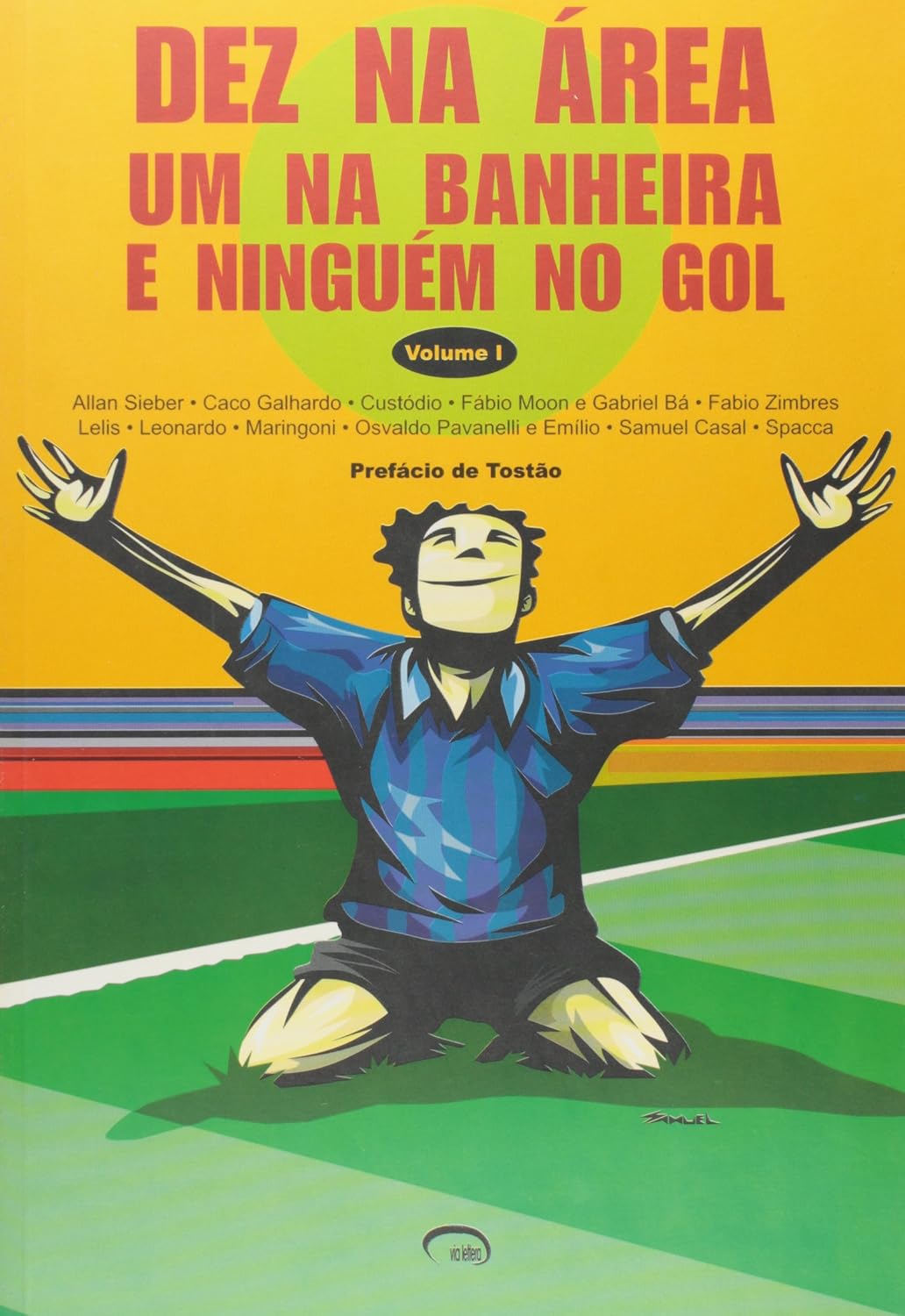 ler totalmente Dez Na Area, Um Na Banheira E Ninguem No Gol - V. 01