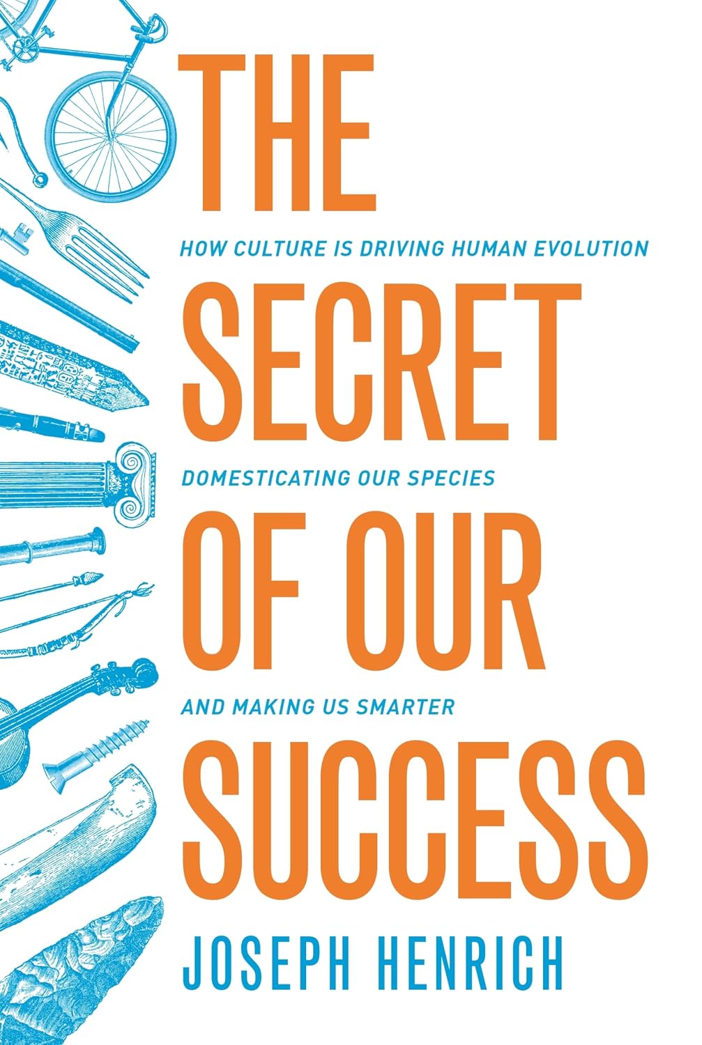 capítulo por capítulo baixar The Secret of Our Success: How Culture Is Driving Human Evolution, Domesticating Our Species, and Making Us Smarter
